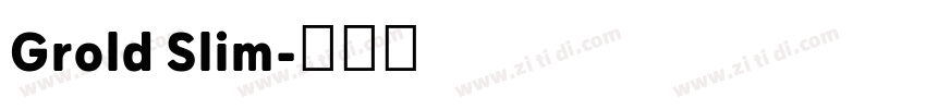 Grold Slim字体转换